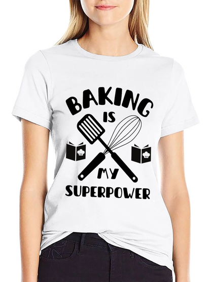 Baking is My Superpower Graphic T-Shirt