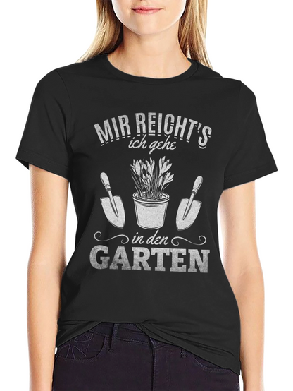 Gardening T-Shirt: Mir Reichts Ich Gehe In Den Garten