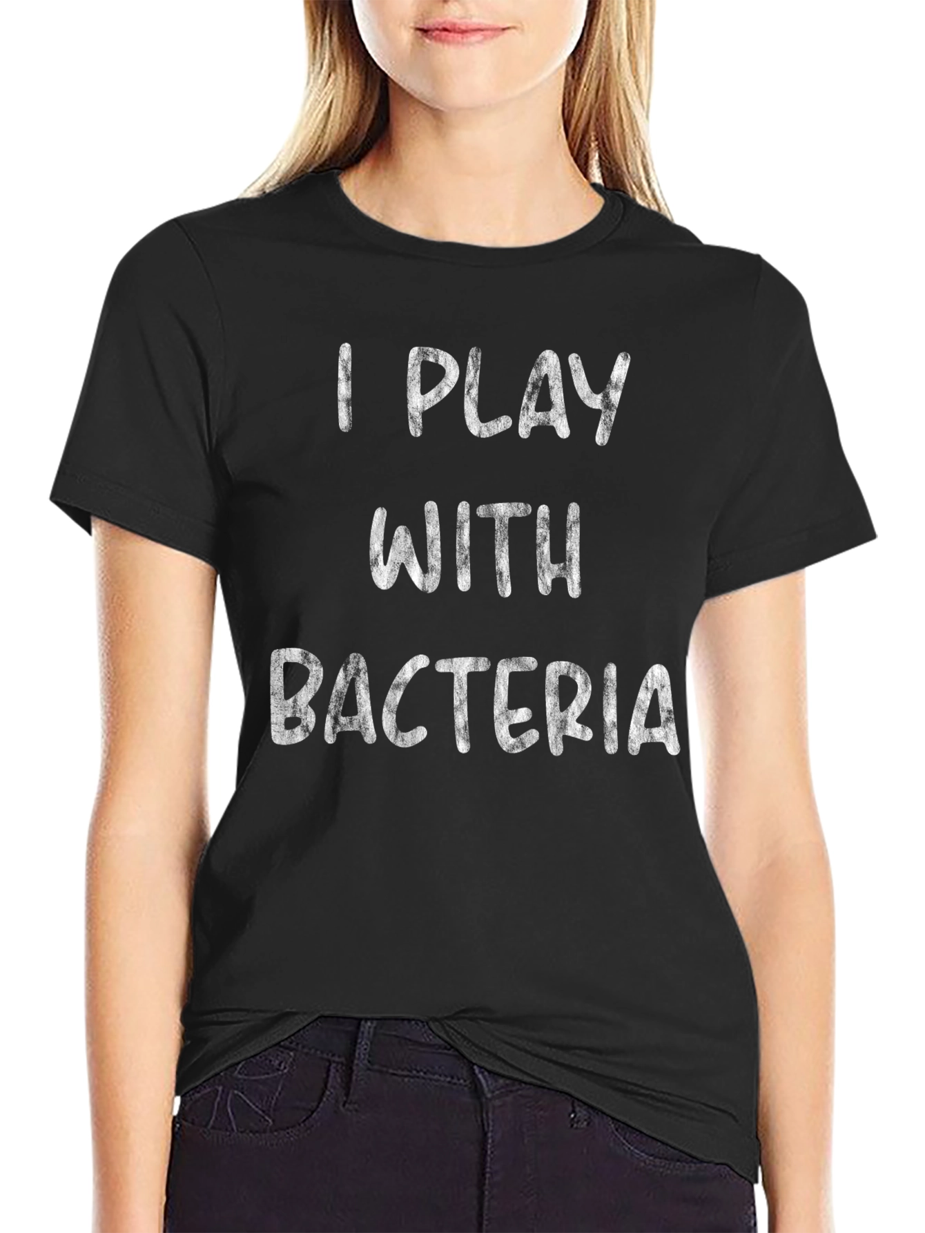 I Play with Bacteria - Funny Science T-Shirt