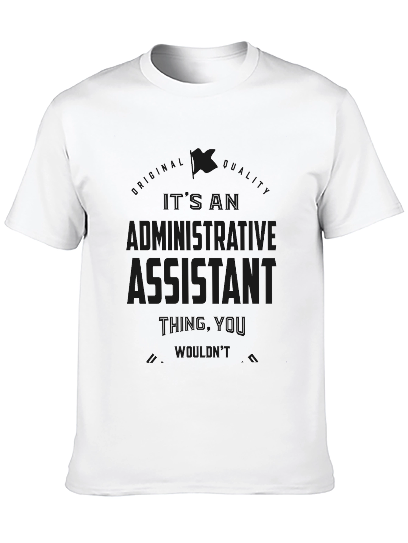 Admin Assistant Tee - Its an Admin Thing!