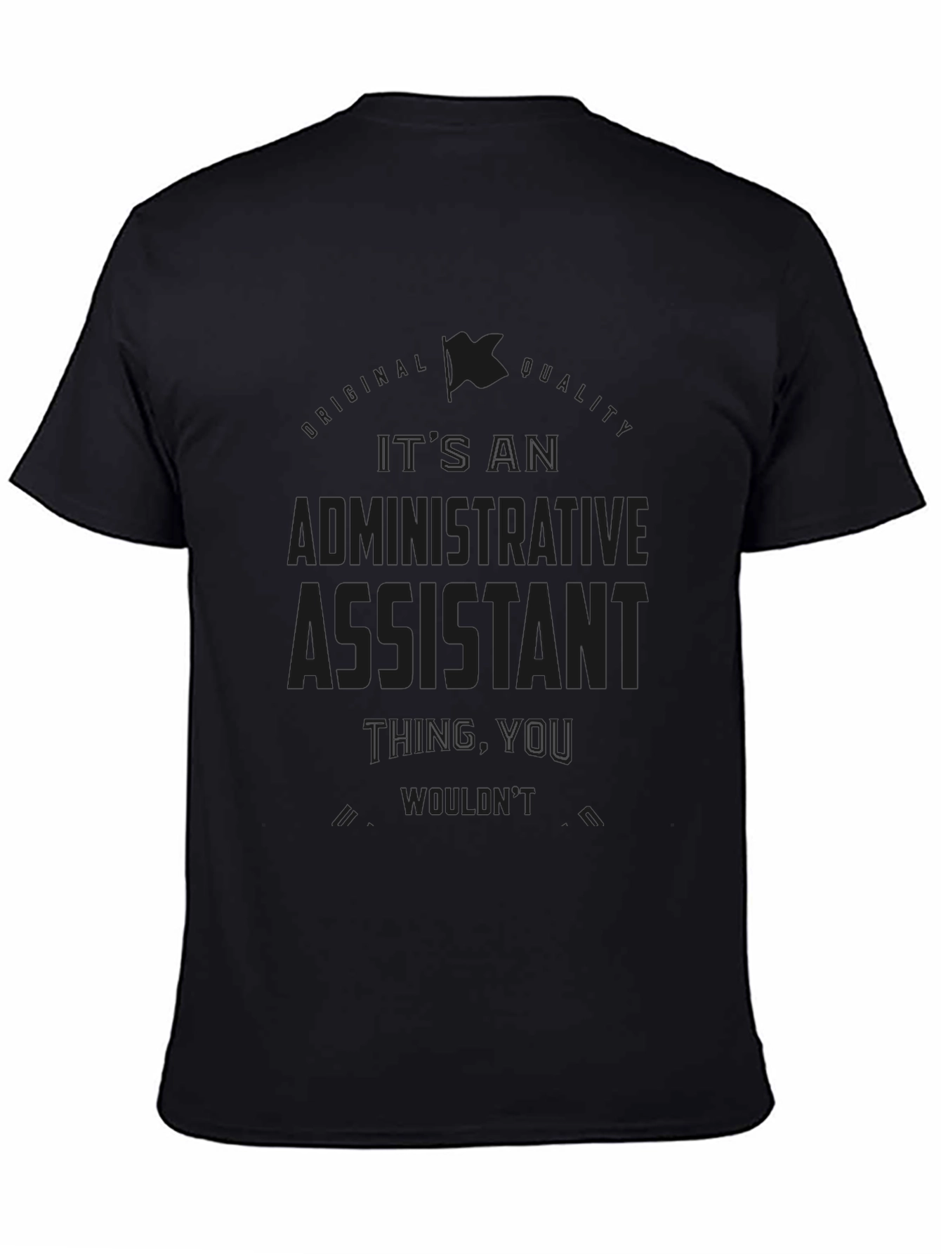 Admin Assistant Tee - Its an Admin Thing!