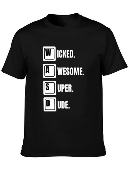 WASD Gamer T-Shirt - Wicked Awesome Super Dude