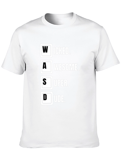 WASD Gamer T-Shirt - Wicked Awesome Super Dude