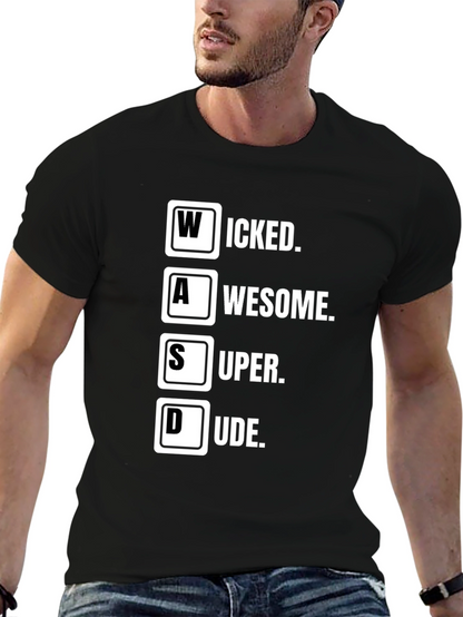 WASD Gamer T-Shirt - Wicked Awesome Super Dude