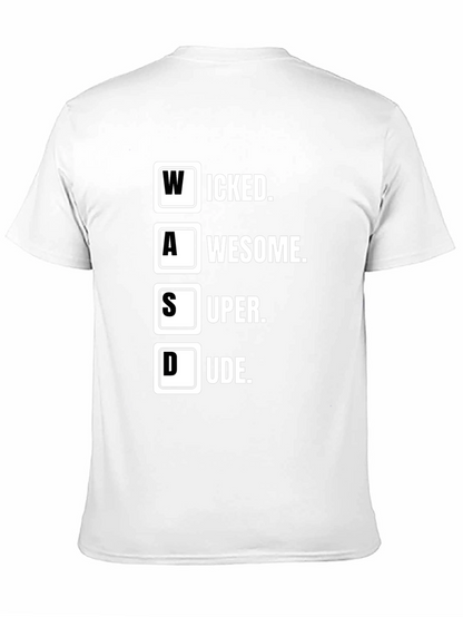 WASD Gamer T-Shirt - Wicked Awesome Super Dude