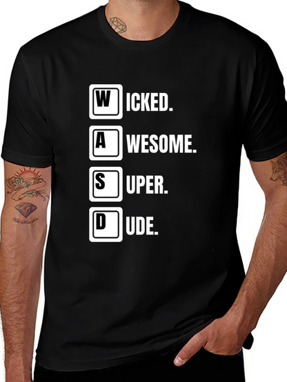 WASD Gamer T-Shirt - Wicked Awesome Super Dude