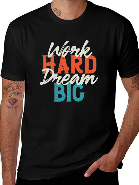 Work Hard Dream Big Graphic T-Shirt
