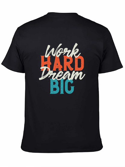 Work Hard Dream Big Graphic T-Shirt