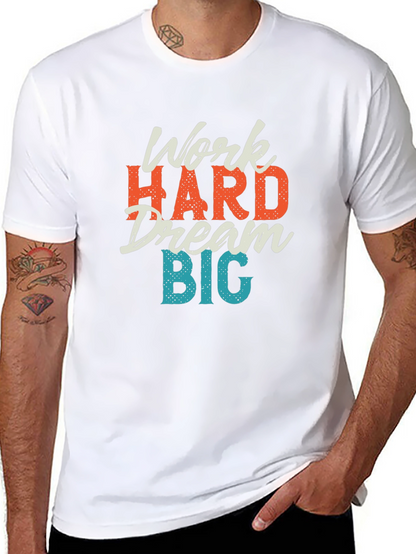 Work Hard Dream Big Graphic T-Shirt