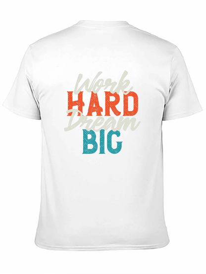 Work Hard Dream Big Graphic T-Shirt