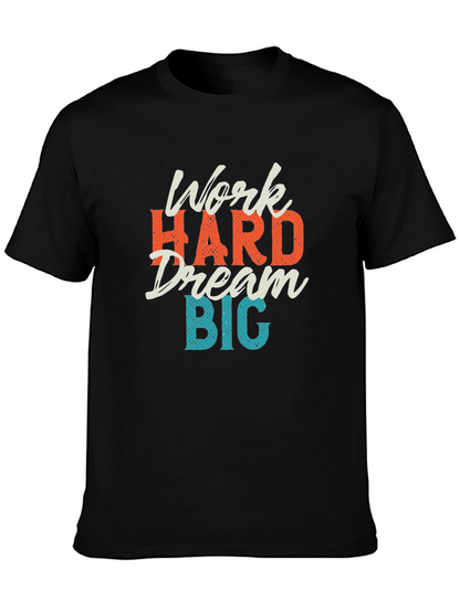 Work Hard Dream Big Graphic T-Shirt
