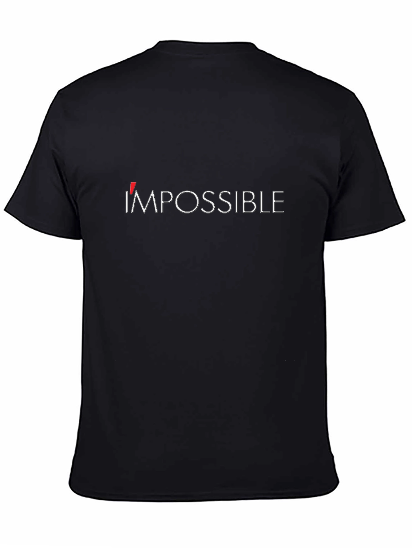 Impossible Graphic Tee - Motivational Short Sleeve T-Shirt