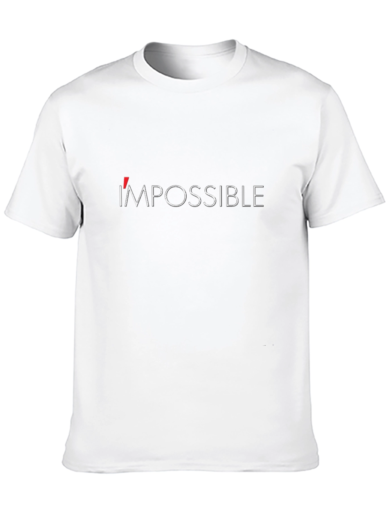 Impossible Graphic Tee - Motivational Short Sleeve T-Shirt