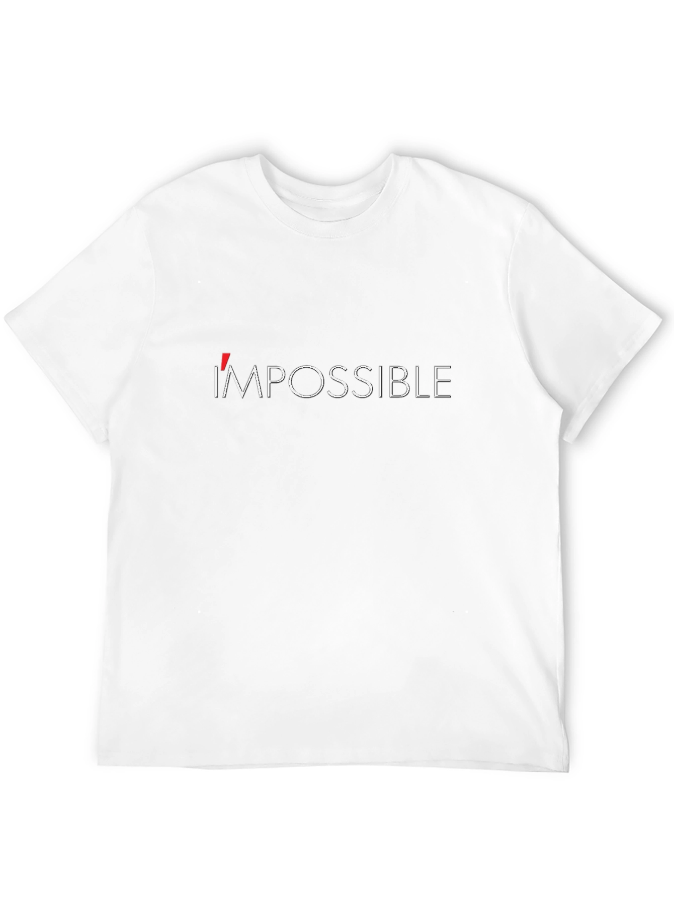 Impossible Graphic Tee - Motivational Short Sleeve T-Shirt