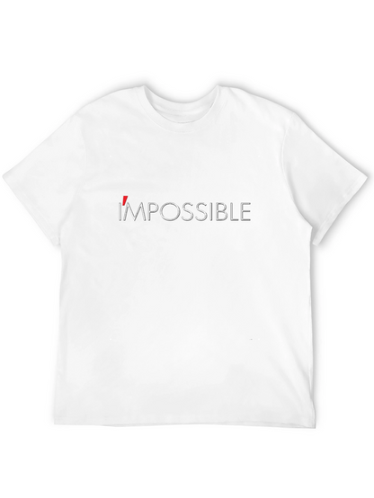 Impossible Graphic Tee - Motivational Short Sleeve T-Shirt