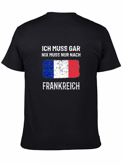 Ich Muss Gar T-Shirt - France Trip