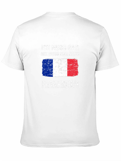 Ich Muss Gar T-Shirt - France Trip