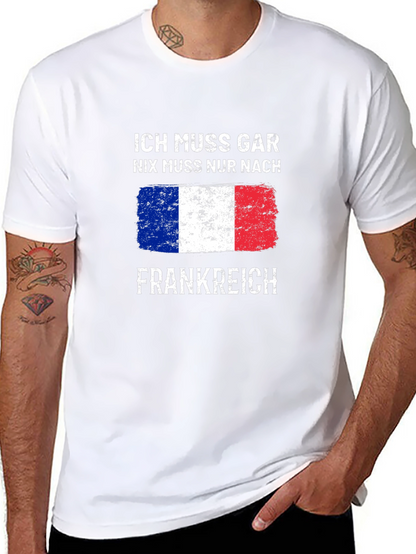 Ich Muss Gar T-Shirt - France Trip