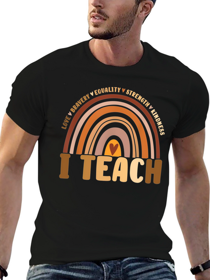 I Teach Rainbow T-Shirt - Teacher Appreciation Tee