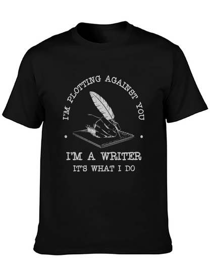 Writer T-Shirt - Plotting Against You Tee