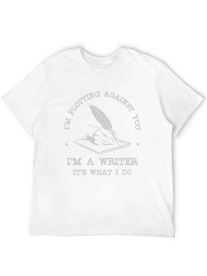 Writer T-Shirt - Plotting Against You Tee