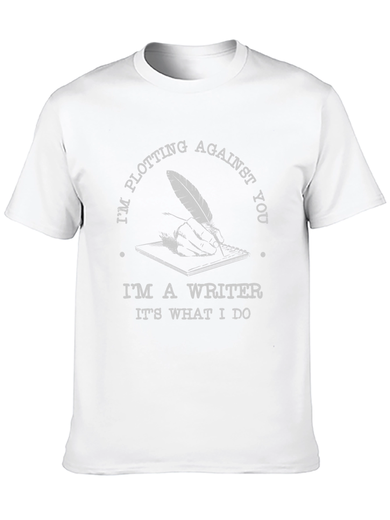 Writer T-Shirt - Plotting Against You Tee