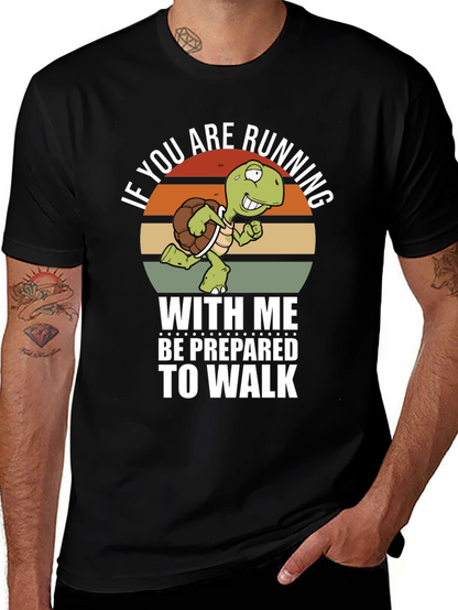 Funny Turtle Running T-Shirt - Be Prepared to Walk
