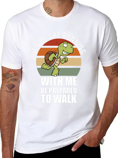 Funny Turtle Running T-Shirt - Be Prepared to Walk