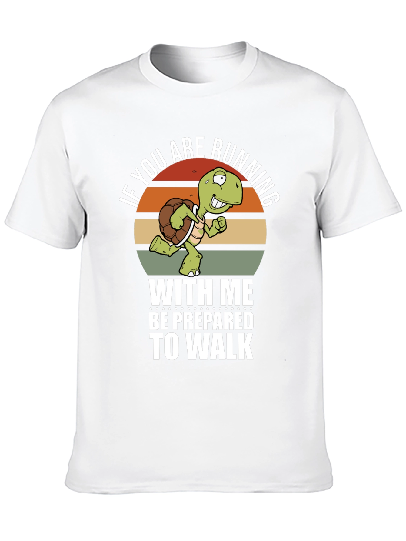 Funny Turtle Running T-Shirt - Be Prepared to Walk