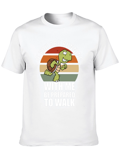Funny Turtle Running T-Shirt - Be Prepared to Walk