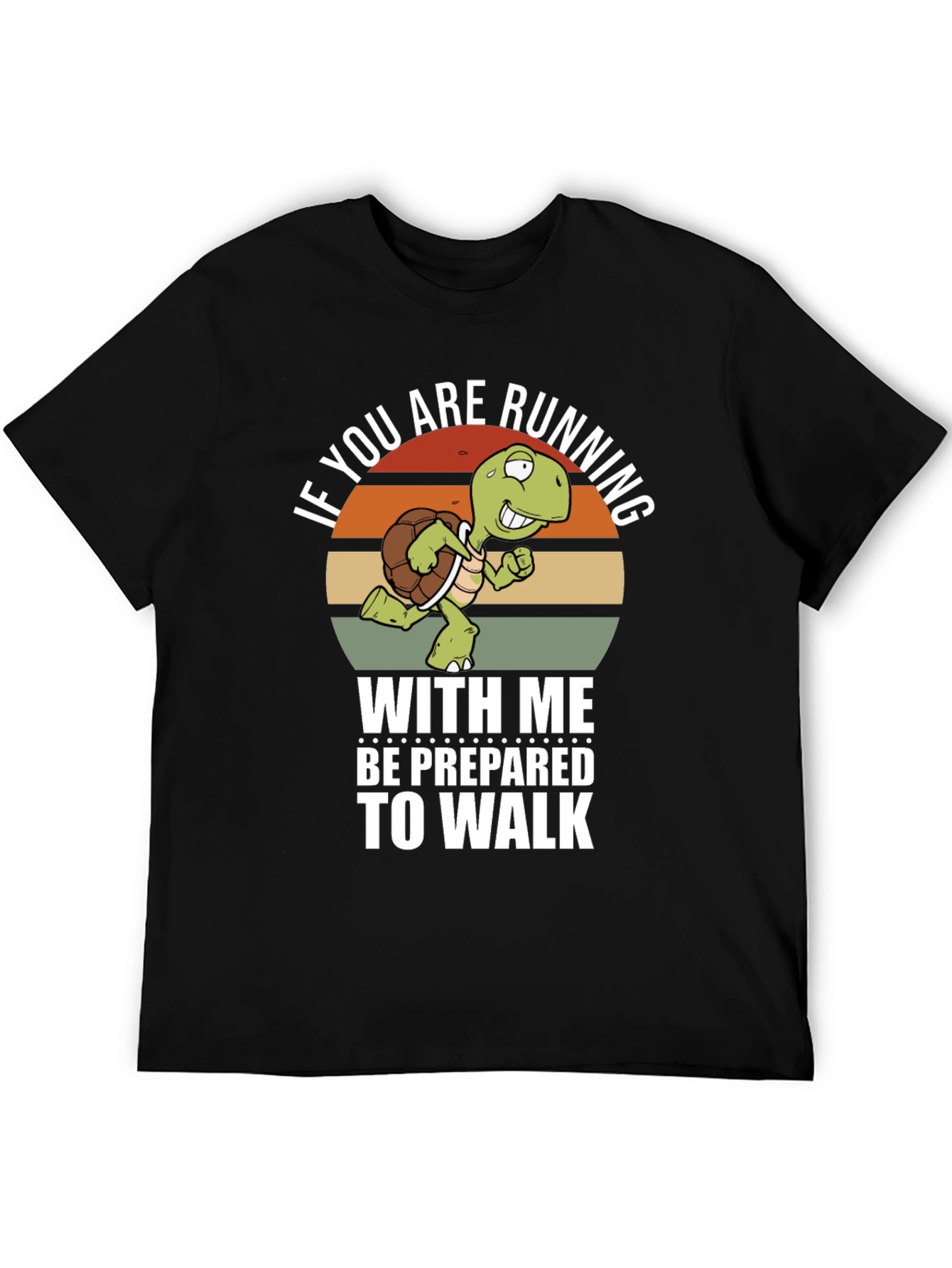 Funny Turtle Running T-Shirt - Be Prepared to Walk