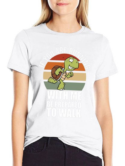 Funny Turtle Running T-Shirt - Be Prepared to Walk