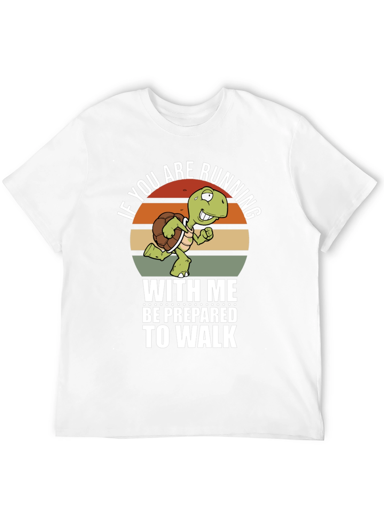 Funny Turtle Running T-Shirt - Be Prepared to Walk