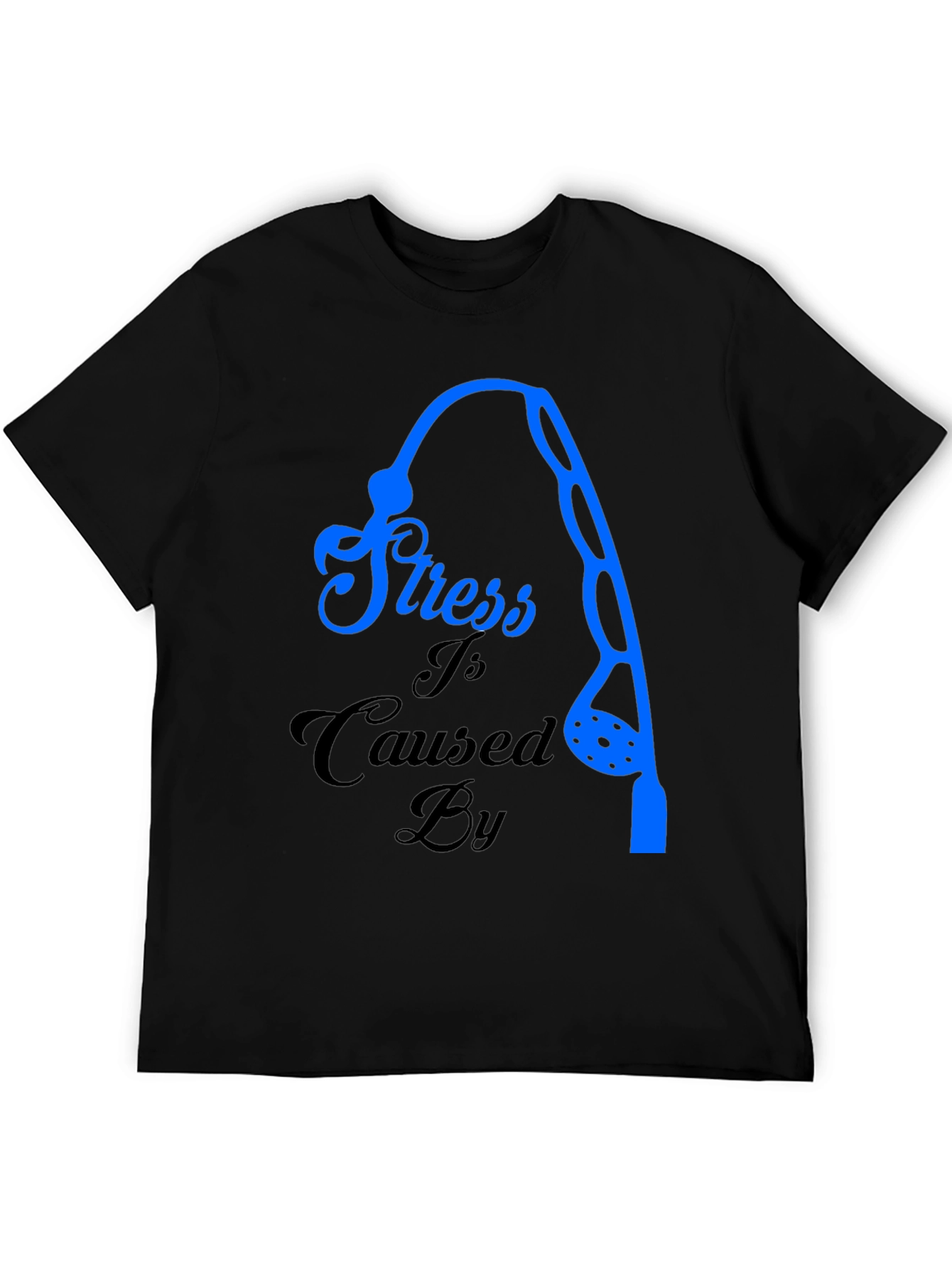 Stress Caused By Fishing T-Shirt
