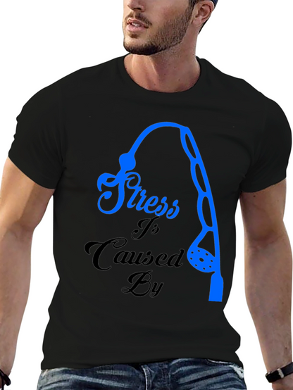 Stress Caused By Fishing T-Shirt