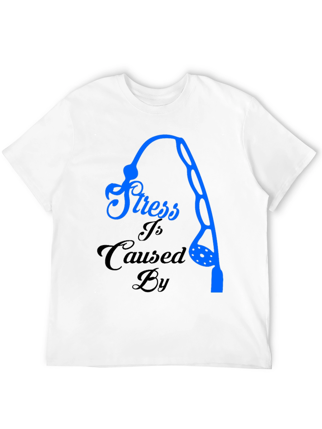 Stress Caused By Fishing T-Shirt