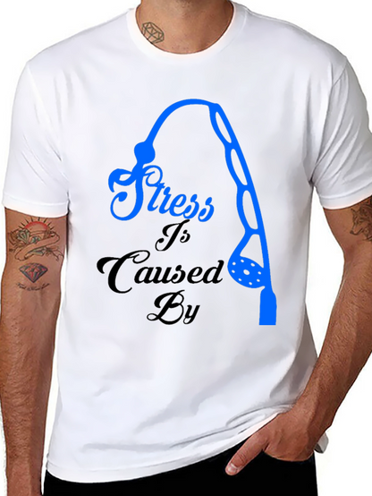 Stress Caused By Fishing T-Shirt