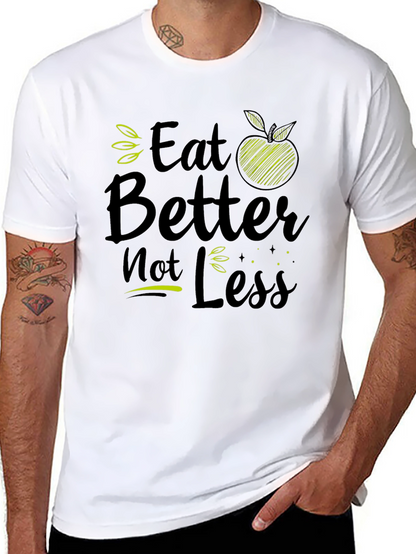 Eat Better Not Less Black Graphic T-Shirt