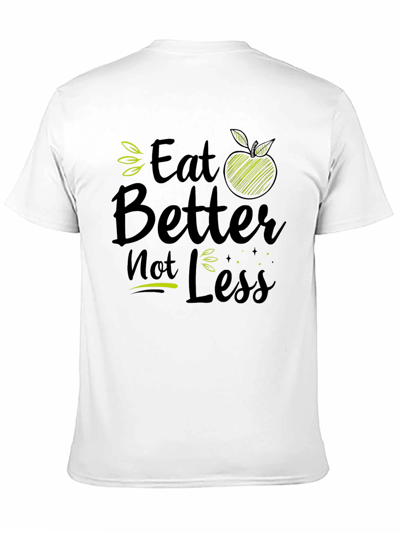 Eat Better Not Less Black Graphic T-Shirt