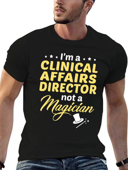 Clinical Affairs Director T-Shirt - Novelty Job Tee