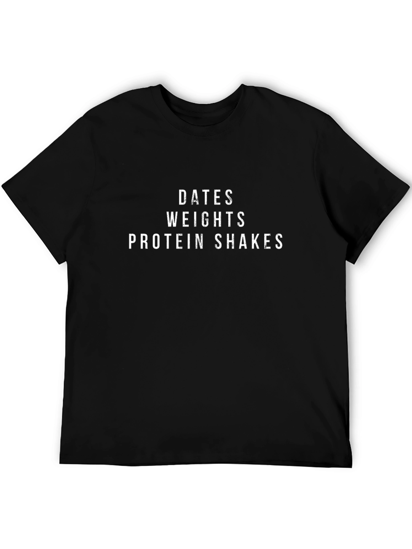 Dates Weights Protein Shakes Mens Black T-Shirt