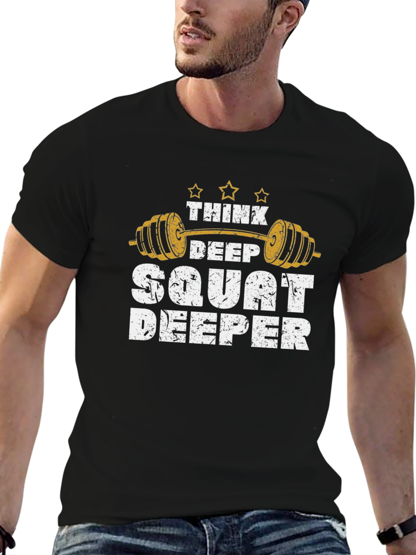 Think Deep Squat Deeper Gym T-Shirt