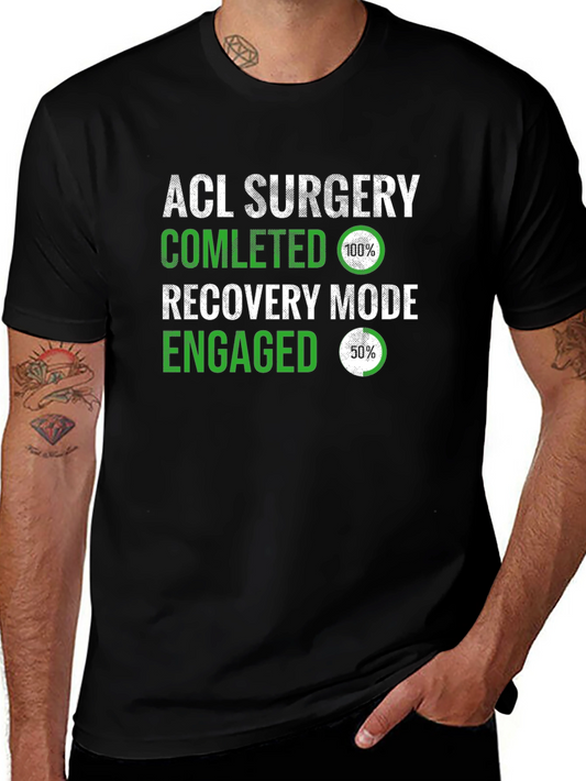 ACL Surgery Recovery Mode T-Shirt