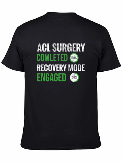 ACL Surgery Recovery Mode T-Shirt
