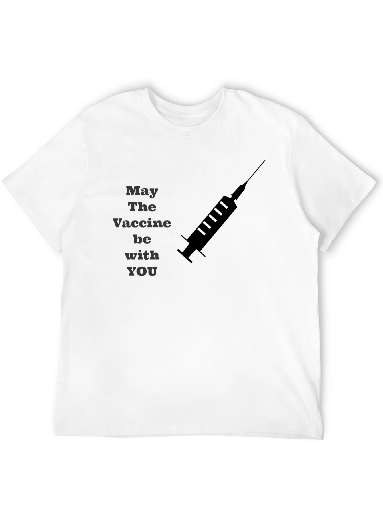 May The Vaccine Be With You T-Shirt