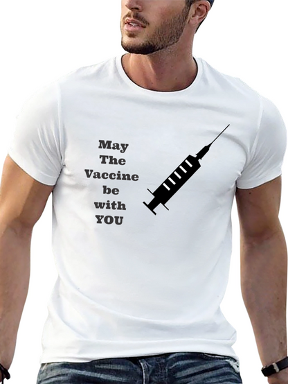 May The Vaccine Be With You T-Shirt
