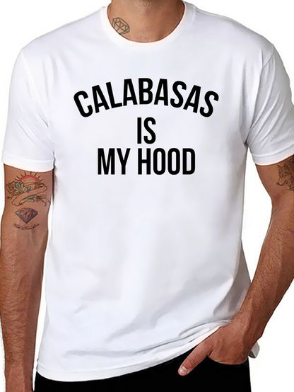 Calabasas Is My Hood T-Shirt - Black