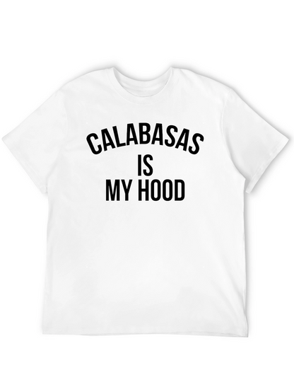 Calabasas Is My Hood T-Shirt - Black