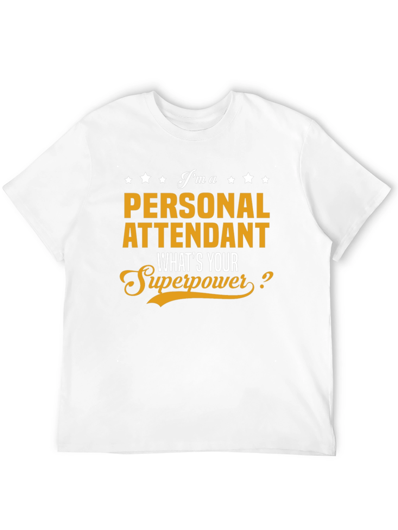 Personal Attendant Superpower T-Shirt