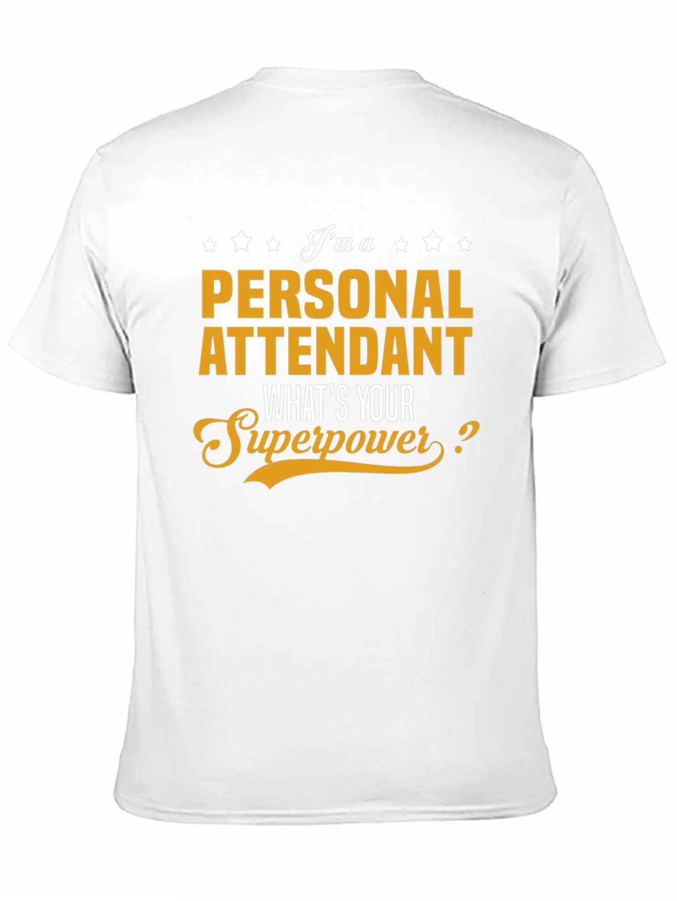 Personal Attendant Superpower T-Shirt